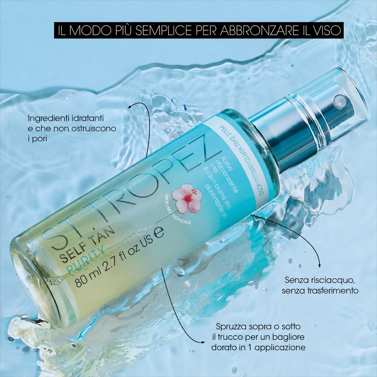 St.Tropez Self Tan Purity Water Bronzing Face Mist. Flacone spray, liquido trasparente. Testo: Idrata e non ostruisce. Per un'abbronzatura dorata.