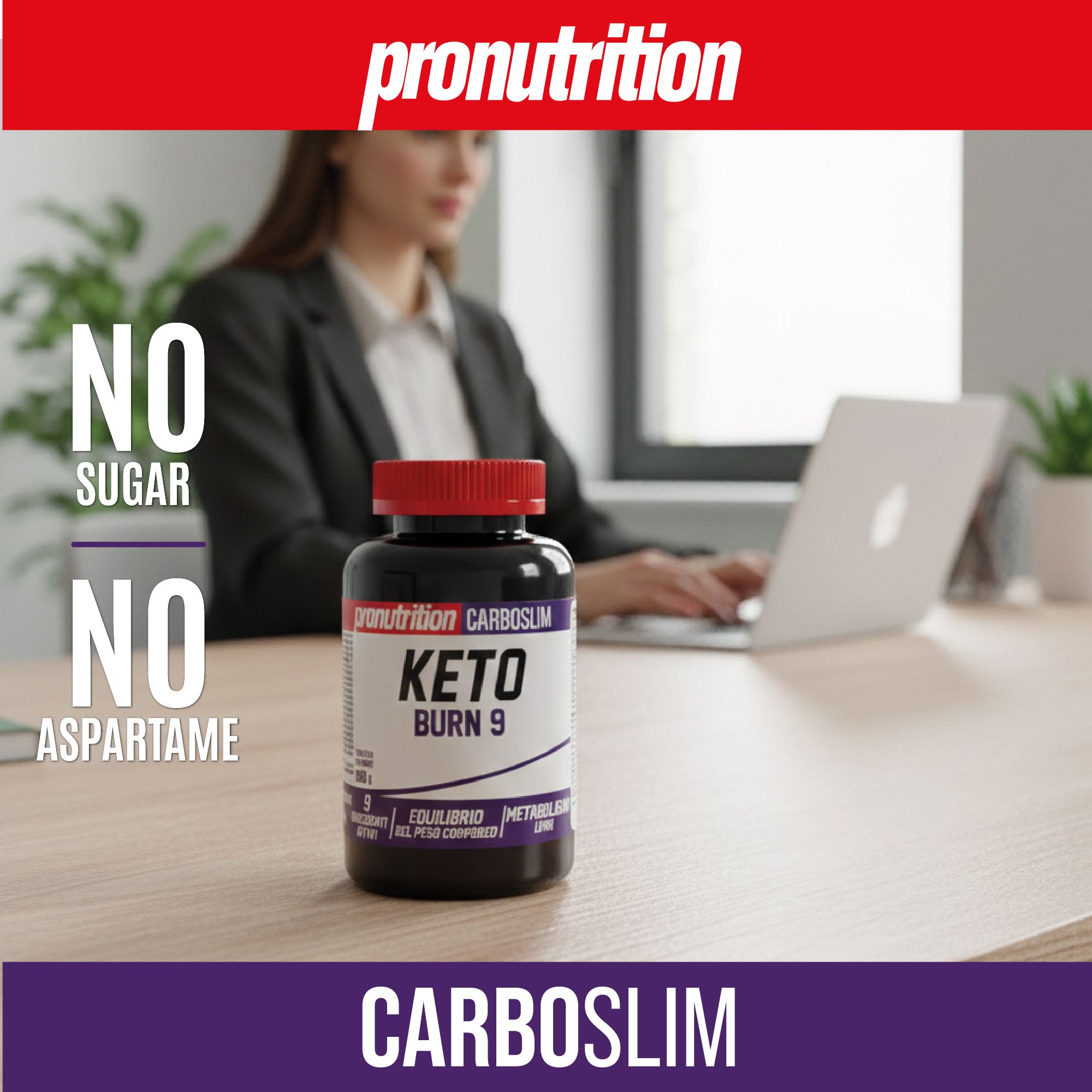 Flacone scuro con tappo rosso. Scritta Keto Burn 9. Donna con laptop sullo sfondo. Marchio: Pronutrition.