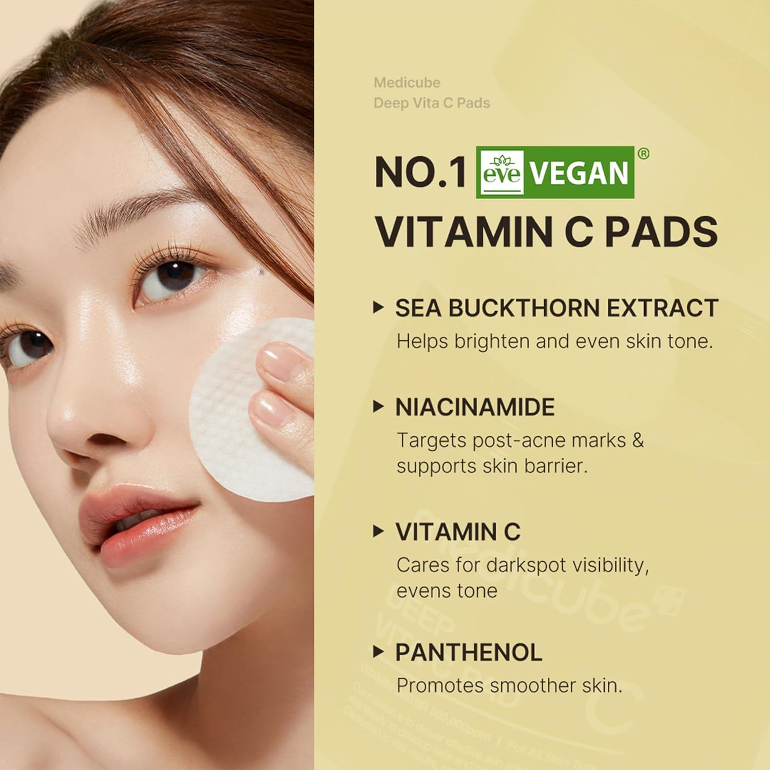 Donna con pad sulla pelle. Testo: NO.1 eve VEGAN VITAMIN C PADS. Ingredienti: Estratto di olivello spinoso, Niacinamide, Vitamina C, Pantenolo.