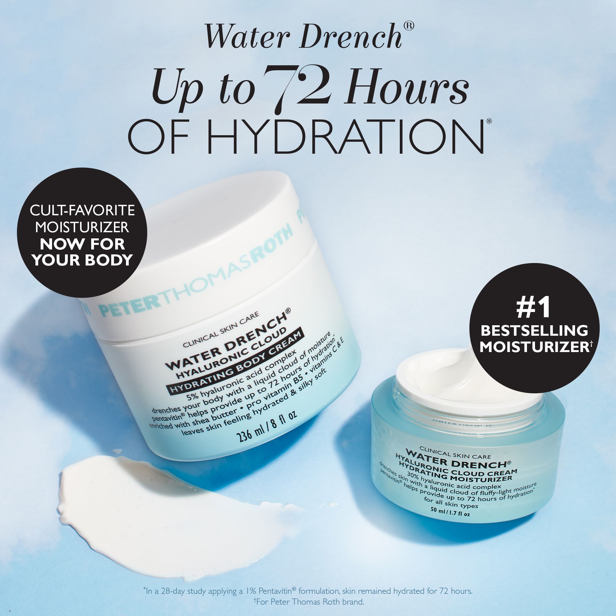 Due barattoli di crema. Scritta: Water Drench Hyaluronic Cloud Hydrating Body Cream. Testo: Fino a 72 ore di idratazione. #1 bestseller.
