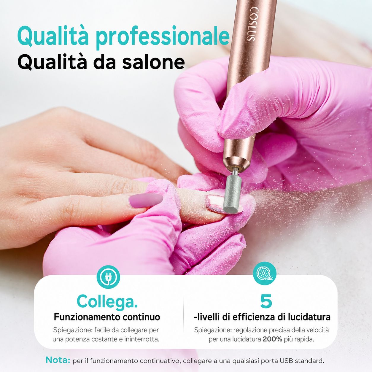 Fresa per unghie in azione. Manipolo color oro rosa, logo COSLUS. Testo: Qualità professionale. Illustrazioni: Inserire, lavorare.