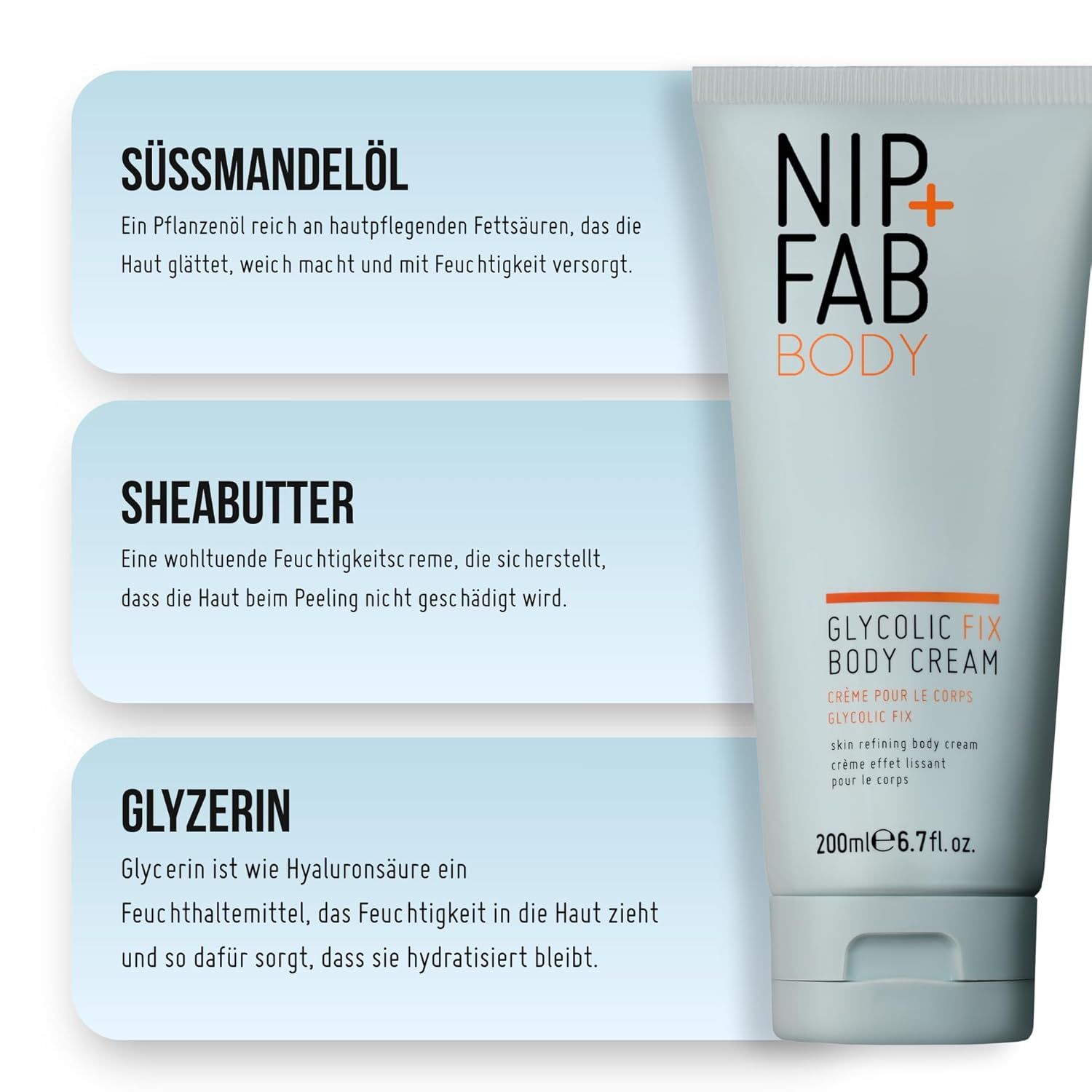 Tubo accanto a blocchi di testo. Testo: Olio di mandorle dolci, burro di karité, glicerina. Scritta: NIP+FAB BODY, GLYCOLIC FIX BODY CREAM.