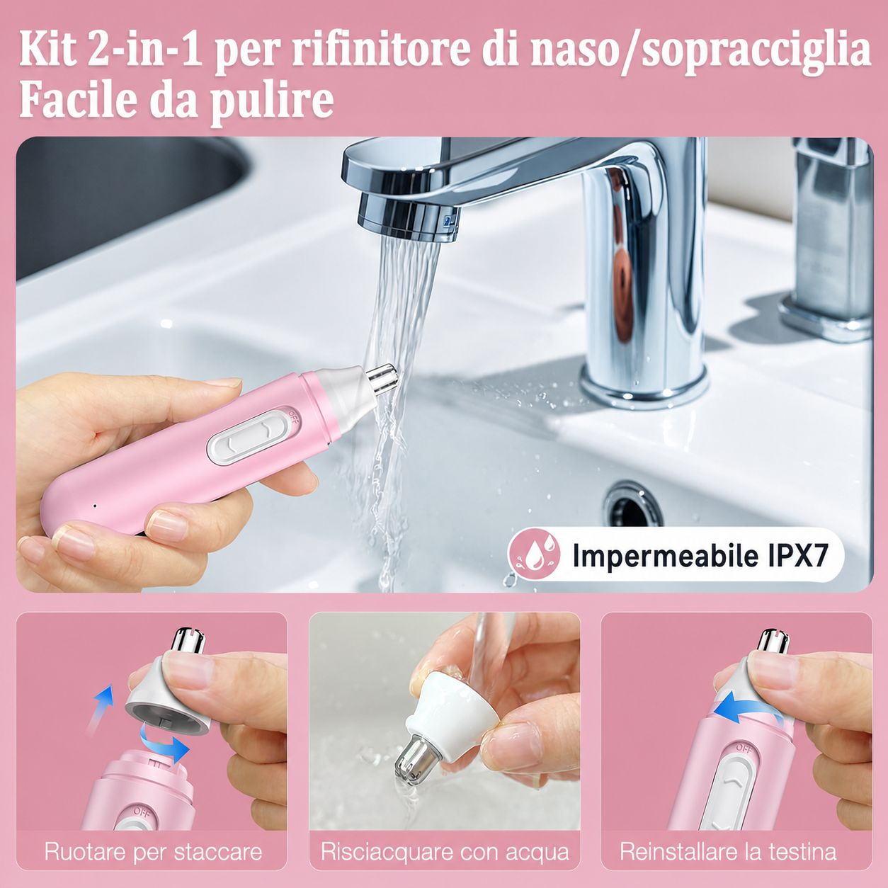 Kit trimmer naso/sopracciglia 2 in 1 rosa. Impermeabile IPX7. Testina del trimmer rimovibile. Risciacquare con acqua. Facile pulizia.