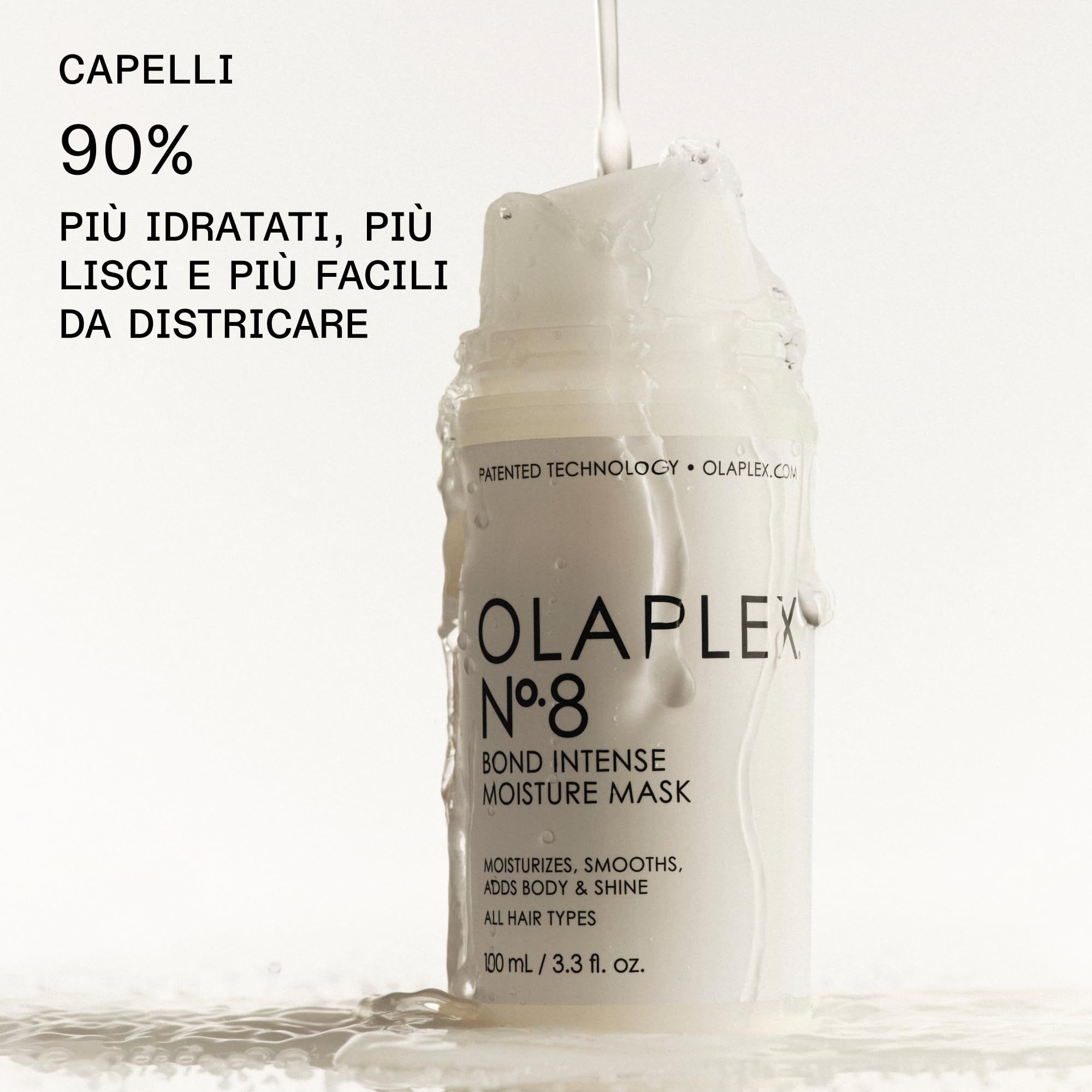 Flacone bianco con dosatore, getto d'acqua. Scritta: OLAPLEX N.8 BOND INTENSE MOISTURE MASK. Testo: MOISTURIZES. SMOOTHS. ADDS BODY & SHINE. ALL HAIR TYPES. 100 ml / 3.3 fl. oz.