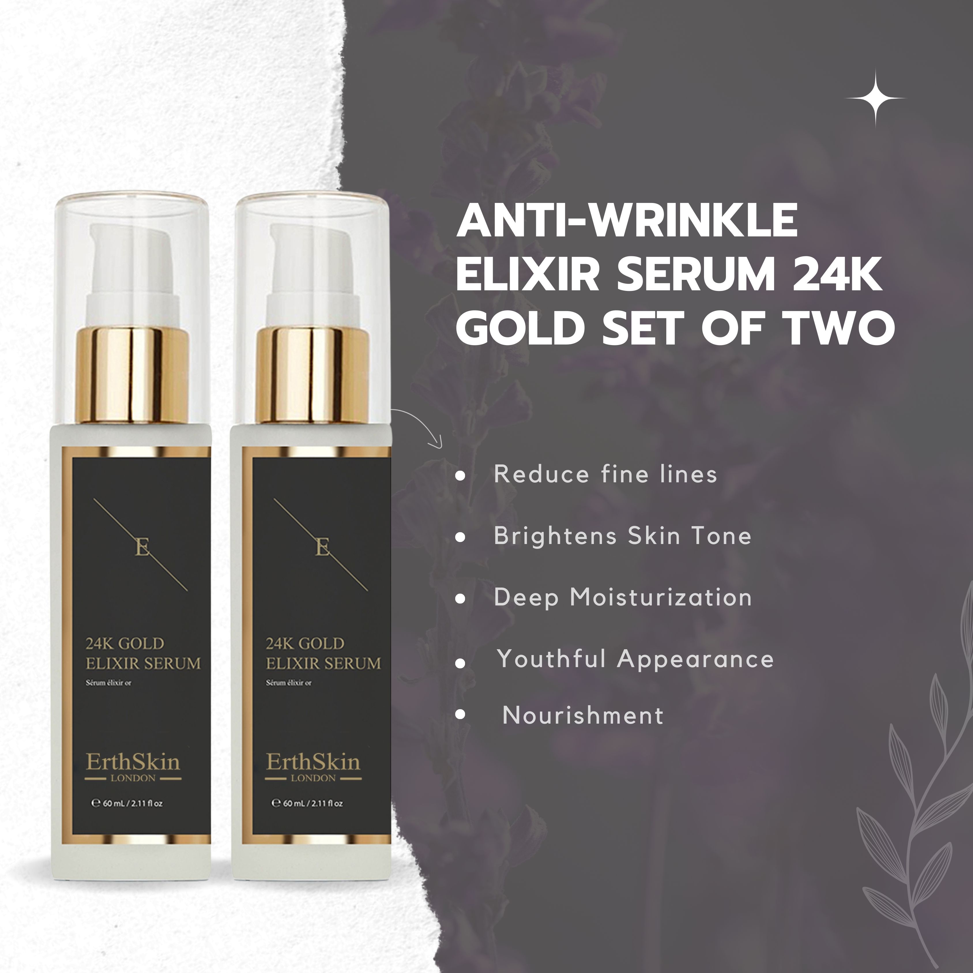 Due flaconi di siero con erogatori dorati ed etichette nere. Scritta: 24K Gold Elixir Serum, ErthSkin London. Testo: Siero Elixir Anti-Rughe.